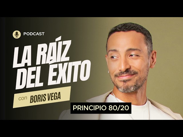 LA RAÍZ DEL ÉXITO #16 -  PRINCIPIO 80/20