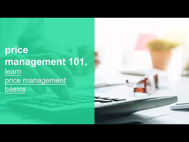 price management 101, learn price management basics, fundamentals, and best practices