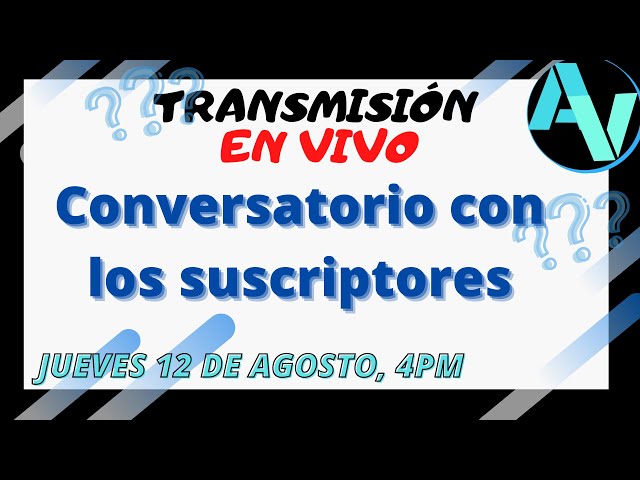 📺 ¡Conversatorio con los suscriptores, todo lo relacionado con la ruta de nivelación y sorteo! 📺