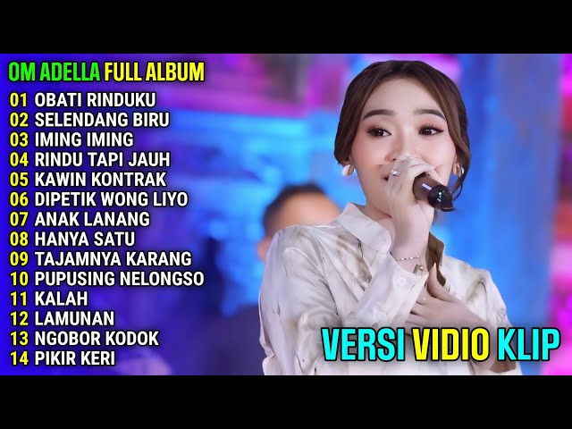 OBATI RINDUKU - SELENDANG BIRU - IMING IMING || OM ADELLA FULL ALBUM TERBARU 2024