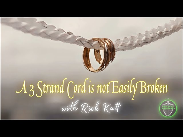 A 3 Cord Strand Is Not Easily Broken RK 022025