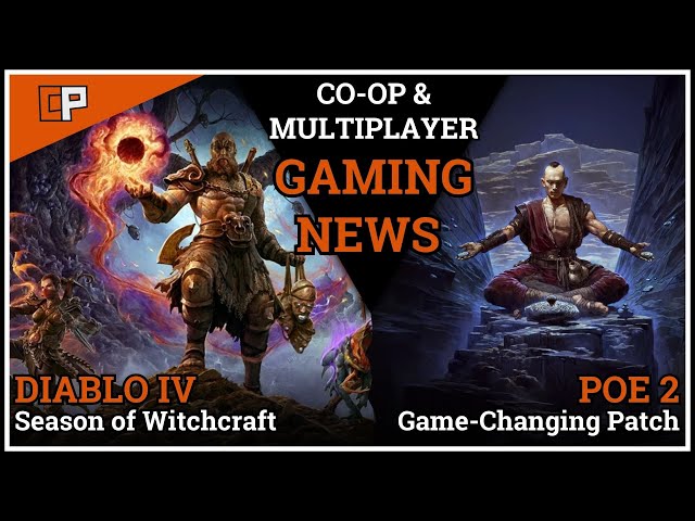 Diablo IV New Season & Path of Exile 2 Big Patch | Co-op Gaming News