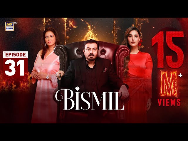 bismil drama episode 31 full episode