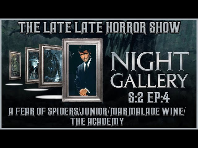 Night Gallery / A Fear of Spiders/Junior/Marmalade Wine/The Academy / S:2 E:4 / With Dino & Dave