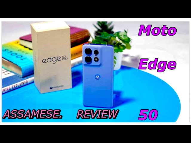 Moto Edge 50 🔥| Assamese Details | #motorola #moto #assamesetech