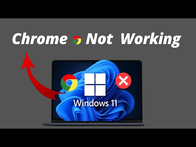 How to Fix Chrome Not Working on Windows 11 24H2