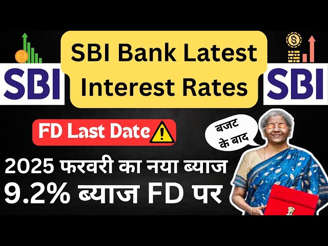 SBI FD New Interest Rates February 2025 | SBI Fixed Deposit Interest Rates 2025