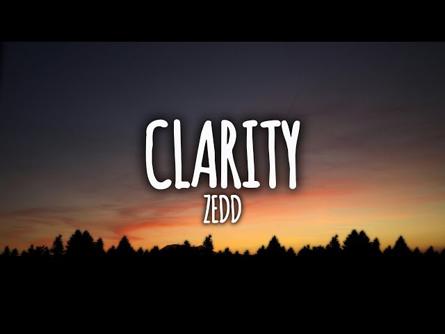 Zedd - Clarity ft. Foxes (Lyrics)