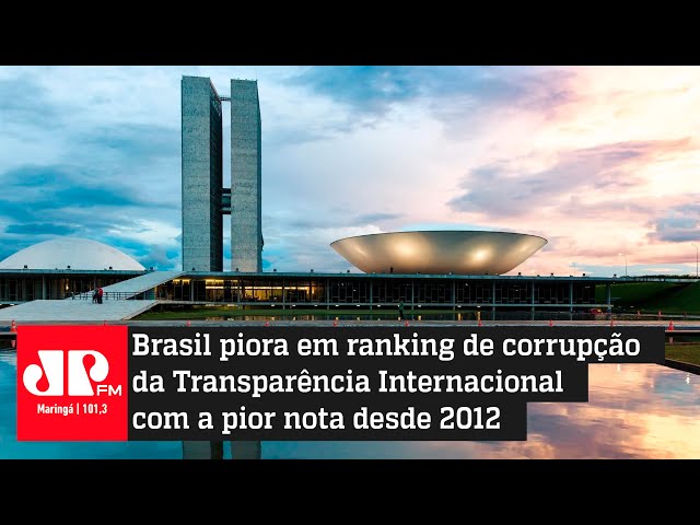 Brasil piora em ranking de corrupção com a pior nota desde 2012