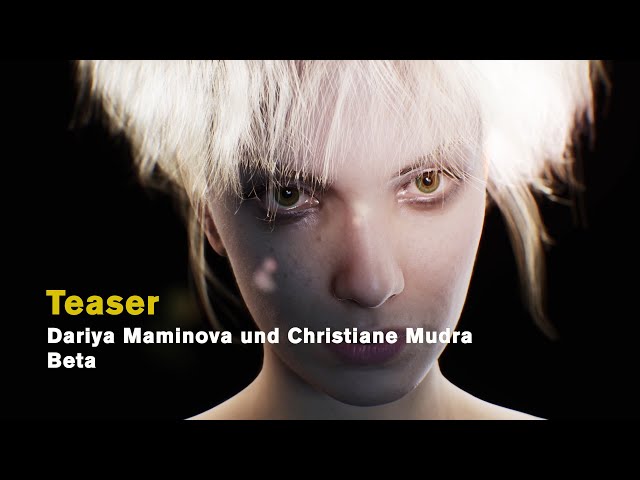 Christiane Mudra / Dariya Maminova: BETA (Teaser 2)