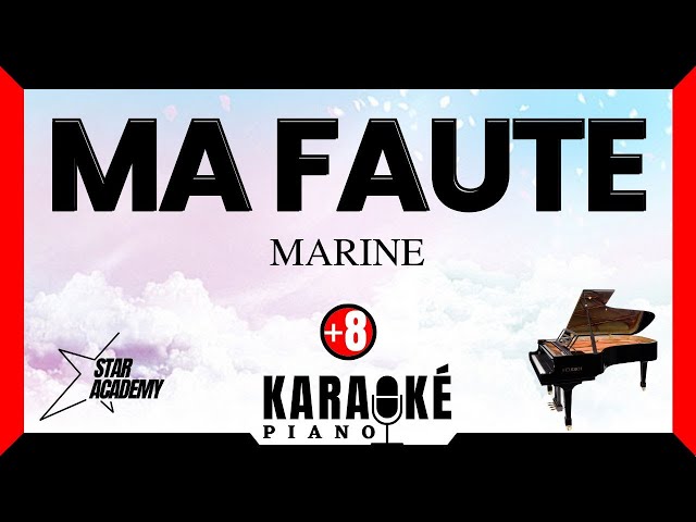 Ma faute MARINE (Karaoké Piano Français) +8