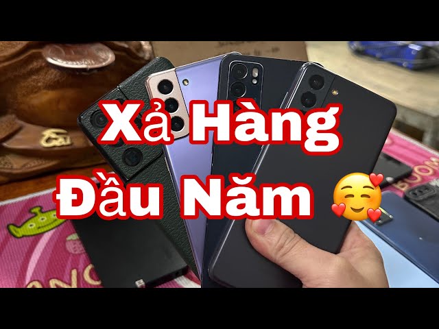 Mở hàng khai  đầu xuân đầu năm ĐT giá rẻ ||Samsung 72  - S21 5G - RENO 6 - A13 - Redmi note 13