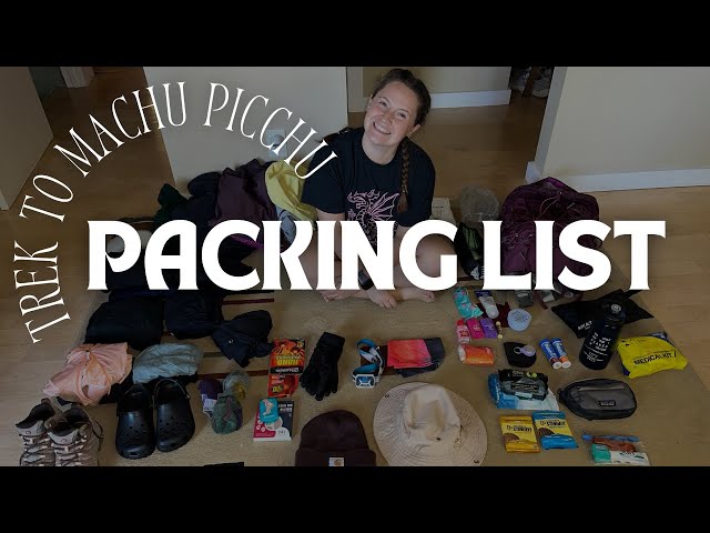 Essential Packing List for the Salkantay Trek to Machu Picchu