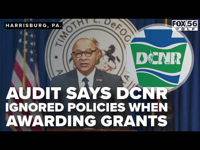 Audit says DCNR ignored internal policies, procedures when awarding grants