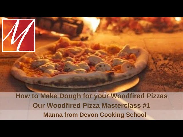 How to Make Dough for your Woodfired Pizzas - Part #1 of our Woodfired Pizza Masterclass