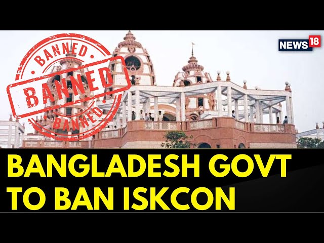 Bangladesh News Today | Bangladesh Govt Considering Ban On ISKCON | Hindus In Bangladesh | News18