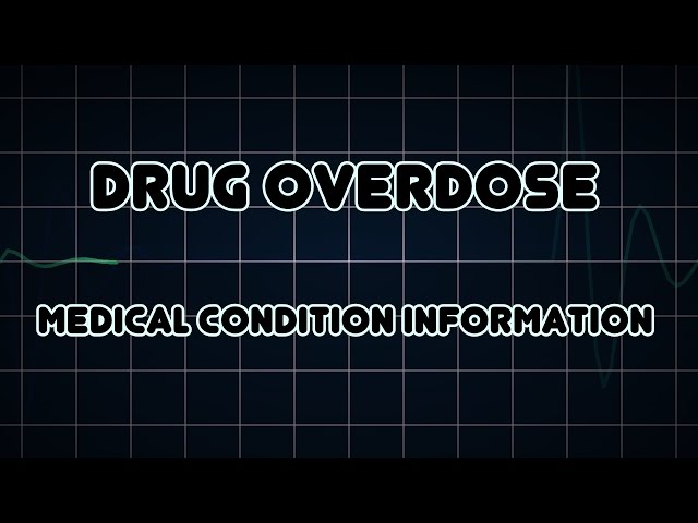 Drug overdose (Medical Condition)