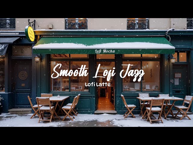 Smooth Lofi Jazz ☕ Lofi Cafe Music 🎶 Beautiful Lofi Melodies for a Cozy Night