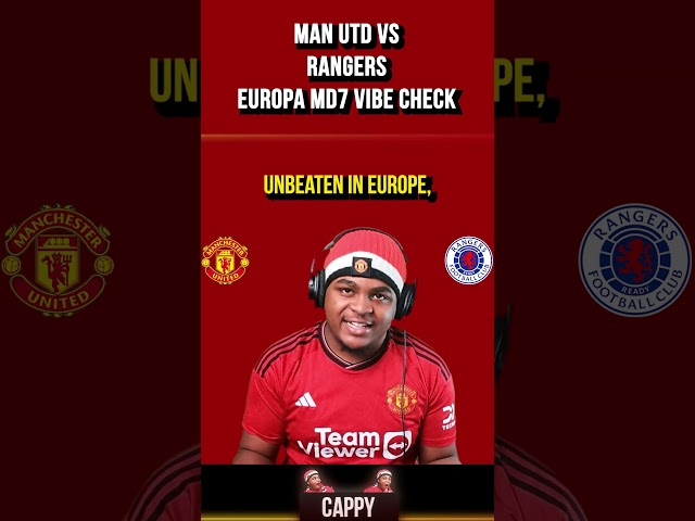 MAN UTD VS RANGERS VIBE CHECK 🔴🌍7️⃣