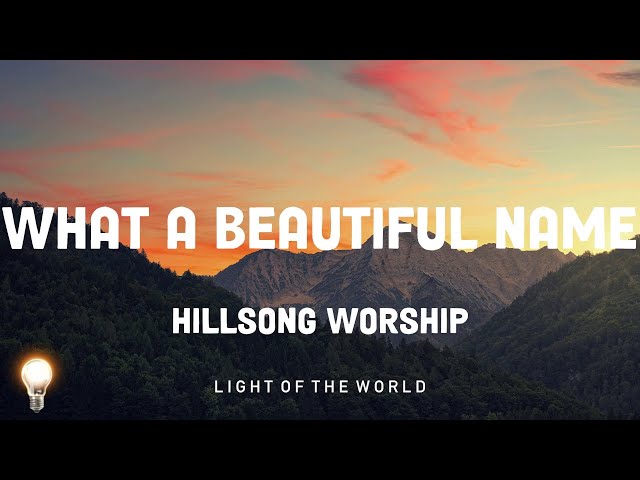 What A Beautiful Name - Hillsong Worship | Lauren Daigle, The Jordan Singers,... Mix Lyrics