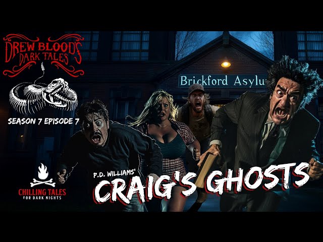 "Craig's Ghosts" S7E07 Drew Blood’s Dark Tales (Scary Podcast)