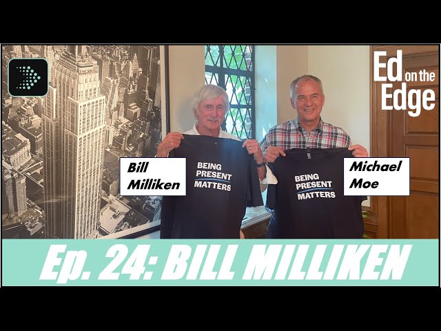 Bill Milliken · Founder, Communities in Schools (CIS) | Ed on the Edge