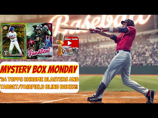 SPORTS CARDS UNBOXING | 2024 TOPPS CHROME BLASTER BOXES AND TARGET FAIRFIELD MYSTERY BOX MONDAY RIP