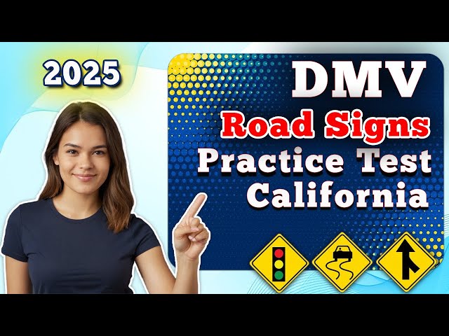 2025  DMV Road Signs Practice Test California