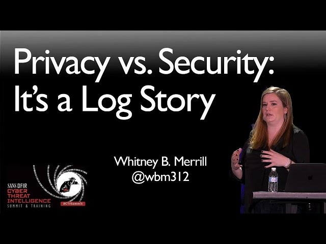 Privacy vs. Security: It’s a Log Story  - SANS CTI 2019 Keynote