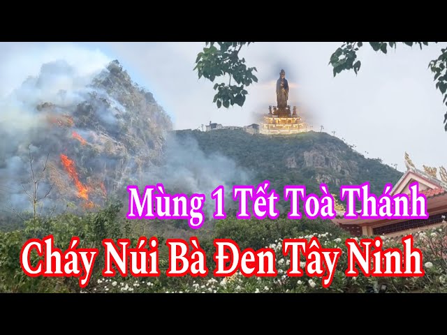 Cháy Núi Bà Đen Tây Ninh Mùng 1 Tết Ất Tỵ 2025 | Đỗ Hoài Thương