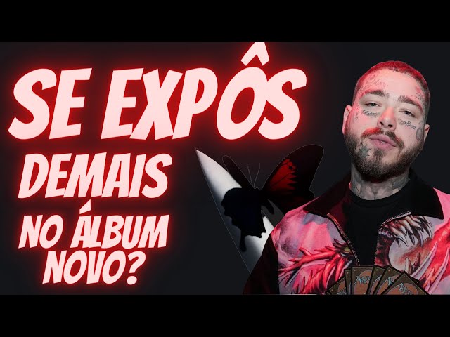 REAGI AO ÁLBUM NOVO DO POST MALONE E PERCEBI QUE…