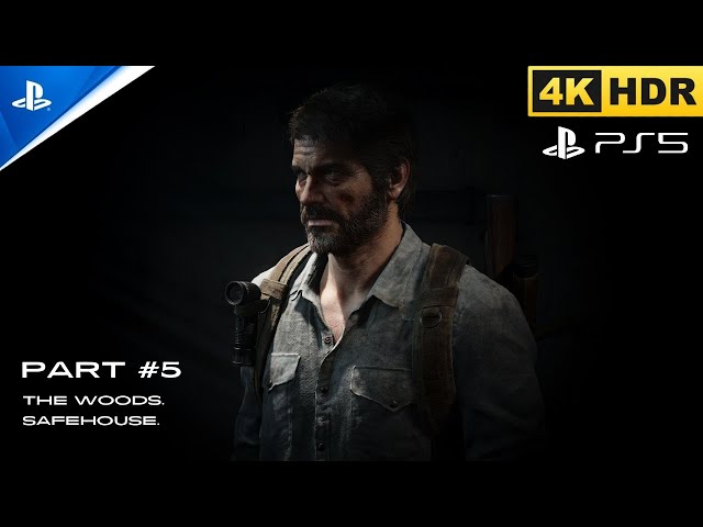 The Last of Us 1 Remastered I Chapter: Bill's Town- The Woods, Safehouse| 4K Walkthrough PS5.