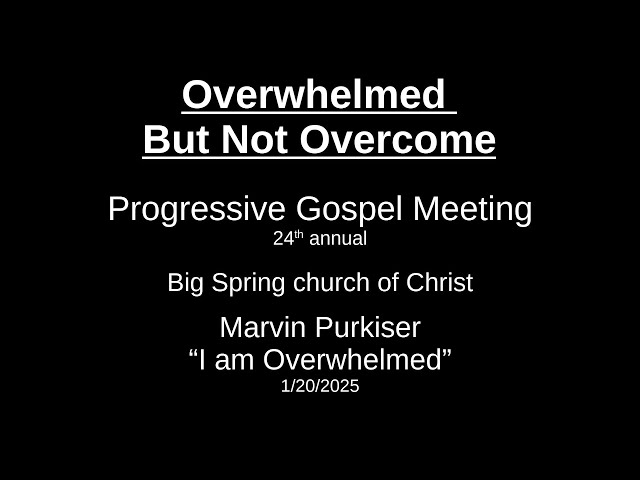 Marvin Purkiser | Big Spring | Progressive Gospel Meeting | 1-20-25