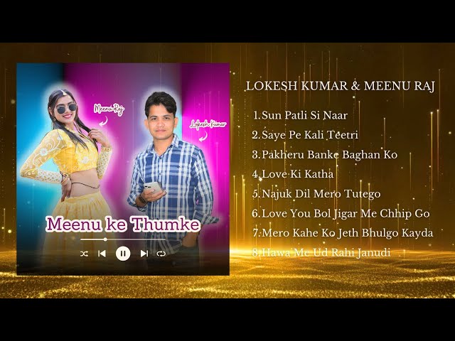 Mix - Meenu raj & Lokesh kumar ke Rasiya mp3 2024