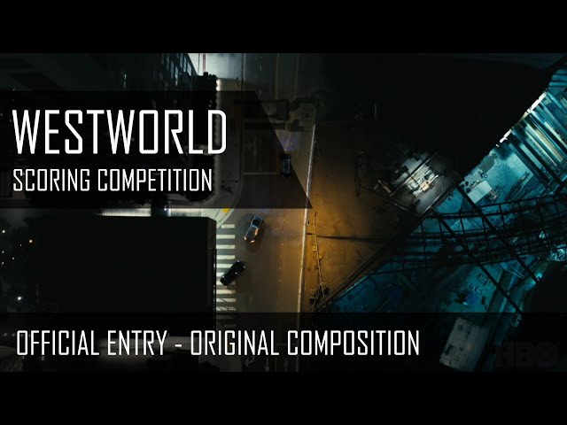 Westworld Scoring Competition entry | Romain Pennes #westworldscoringcompetition2020