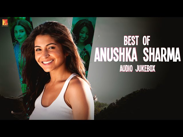 Best of Anushka Sharma | Audio Jukebox | Anushka Sharma Hit Songs | Top Hindi Songs