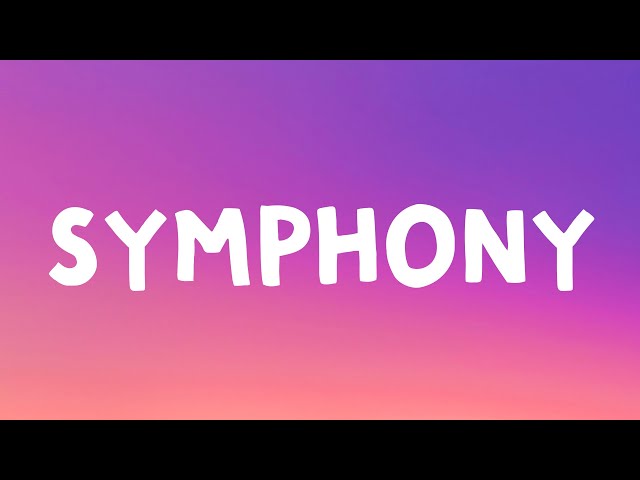 Clean Bandit - Symphony (Lyrics) Feat. Zara Larsson