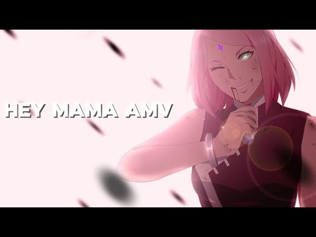 Sakura||Hey Mama - AMV||#sakura #narutoshippuden #boruto