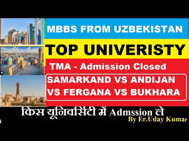 MBBS IN UZBEKISTAN :- SAMARKAND VS ANDIJAN VS FERGANA /BUKHARA , Best University ?