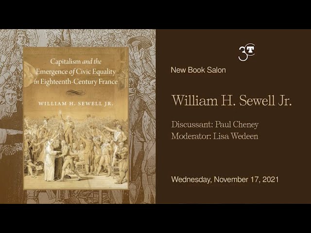 William H. Sewell Jr.: Capitalism and the Emergence of Civic Equality in Eighteenth-Century France