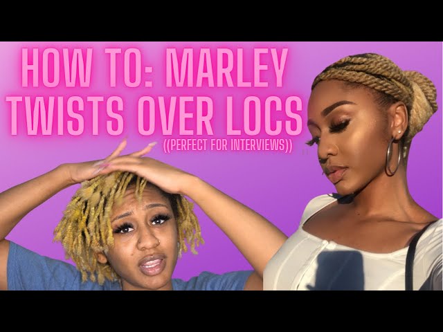 How To: Marley Twists Over Locs | *Feed In Method | Perfect for Interviews