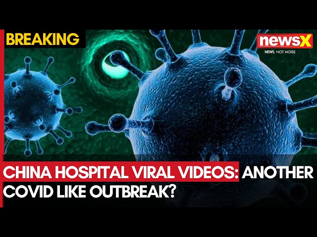 China Hospital Viral Videos | Another Covid Like Outbreak? | NewsX