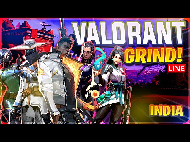 [LIVE] Valorant Grind !  Learning / Chill Stream / Tips&Tricks / VALORANT INDIA /