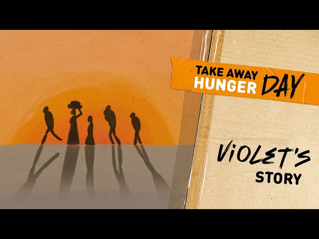 The start of me being able to have dreams | Violet's story | Take Away Hunger Day 2024