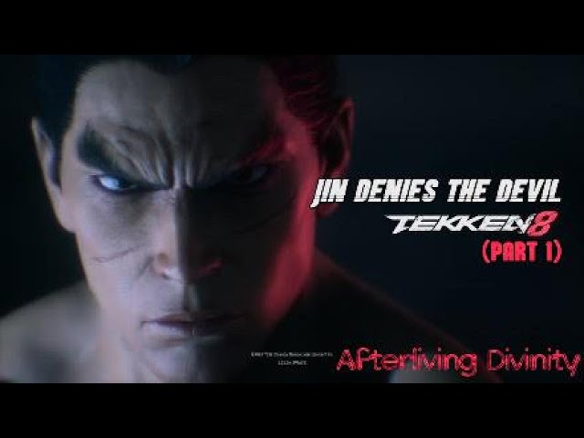 Jin Denies The Devil | Tekken 8 (Part 1)