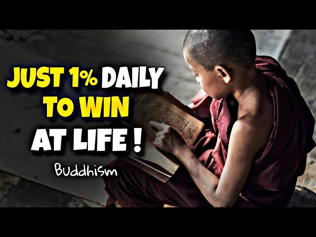 "How 1% Daily Growth Can Transform Your Life | Wisdom from Buddhism"