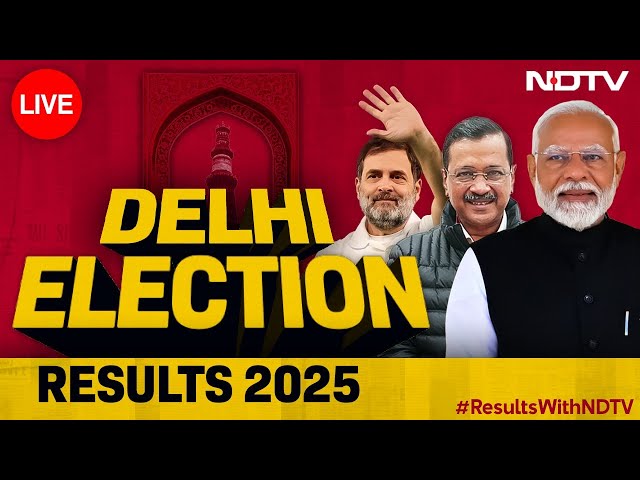 Election Results 2025 LIVE | Delhi Election Results | BJP Vs AAP Vs Congress | NDTV 24x7 Live TV