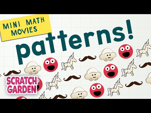 Patterns! | Mini Math Movies | Scratch Garden