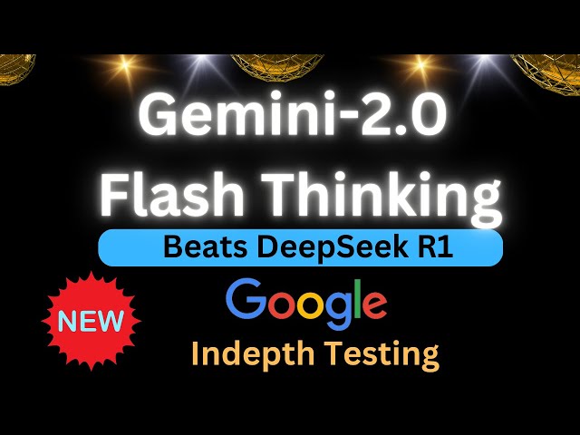 Google Drops Reasoning Model Gemini Flash 2 Thinking That Beats DeepSeek R1