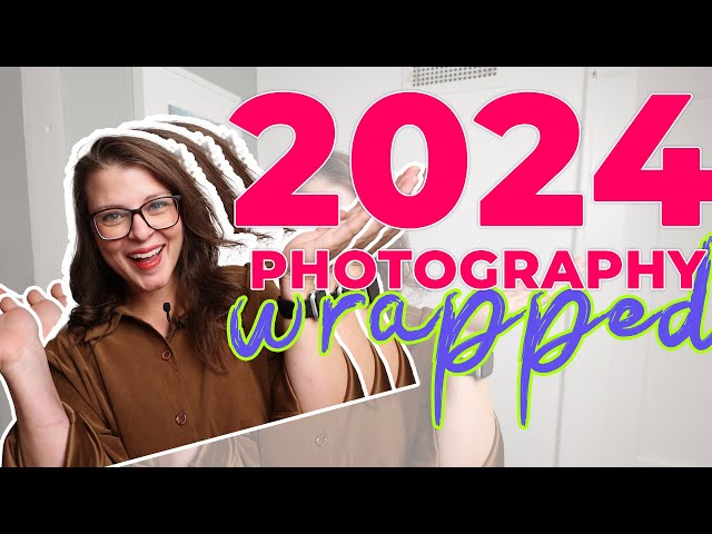 2024 Photography Wrapped: Review My Year in Business